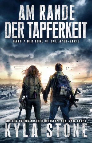 [Edge of Collapse 07] • Am Rande der Tapferkeit